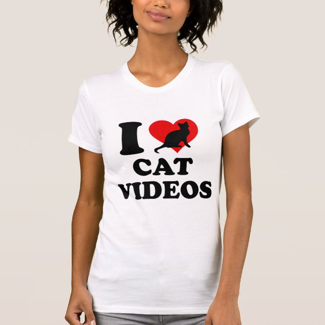 I Love Cat Videos T-Shirt (Front)