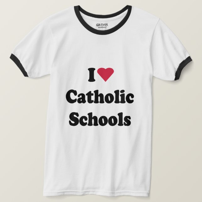 I LOVE CATHOLIC SCHOOLS T-Shirt (Design Front)