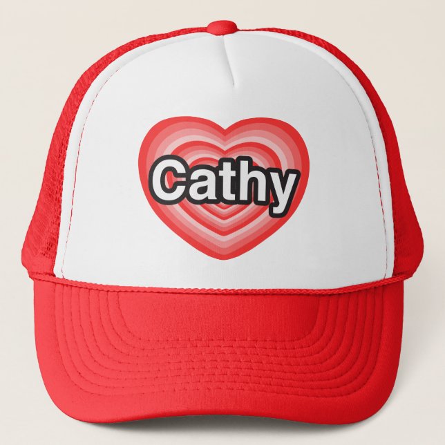 I love Cathy. I love you Cathy. Heart Trucker Hat (Front)
