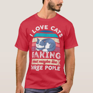I love Cats Baking and like Three People  1962 T-Shirt