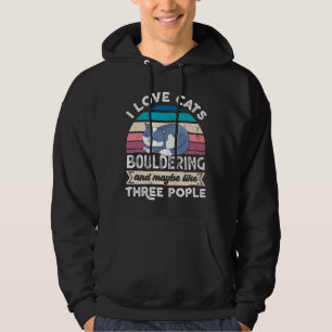 I love Cats Bouldering and like Three People Hoodie