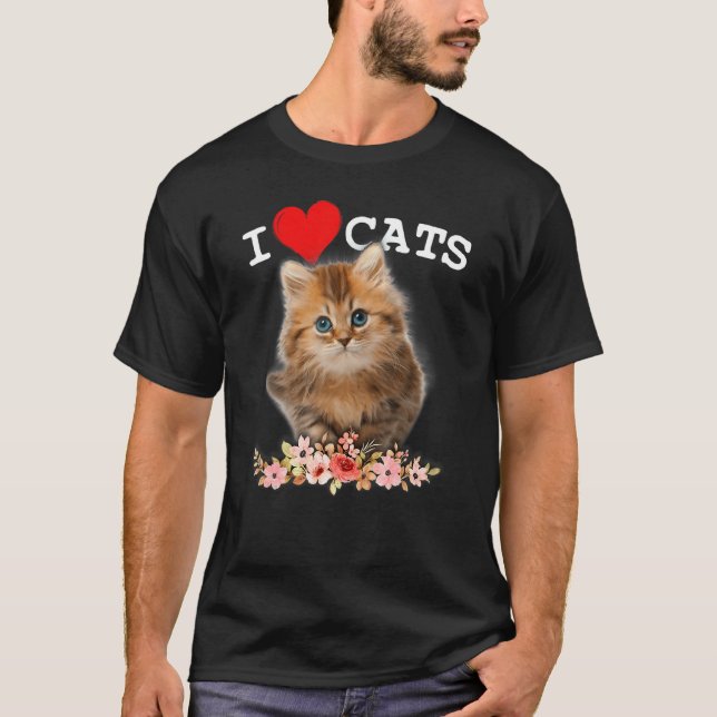 I Love Cats    Cat     I Love Kittens T-Shirt (Front)