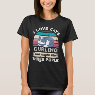 I love Cats Curling and like Three People T-Shirt