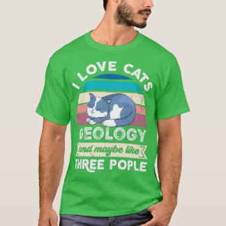 I love Cats Geology and like Three People T-Shirt
