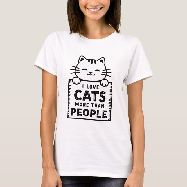 I Love Cats More Than People Drawing Women's T-Shirt (Front)