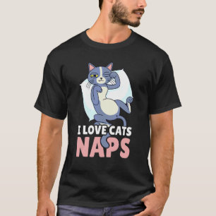 I Love Cats Naps With A Cat T-Shirt