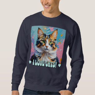 I Love Cats! Sweatshirt