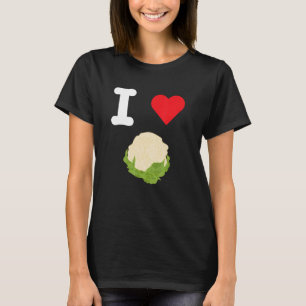 I Love Cauliflower Leafy Green Vegetables Eat Clea T-Shirt
