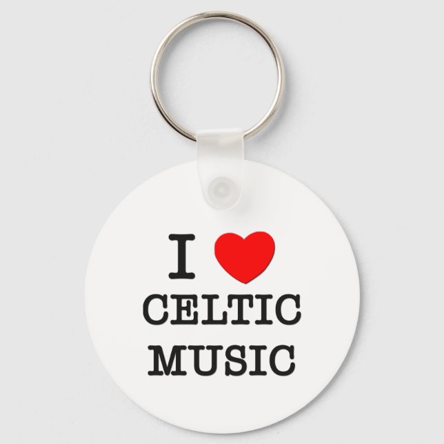 I Love Celtic Music Key Ring (Front)