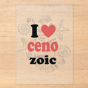 I love Cenozoic funny quote for scientists Acrylic Invitations