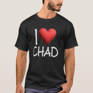 I Love Chad Name Personalised Men Guy BFF Friend H T-Shirt