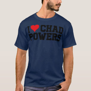 I Love Chad Powers Black Text T-Shirt