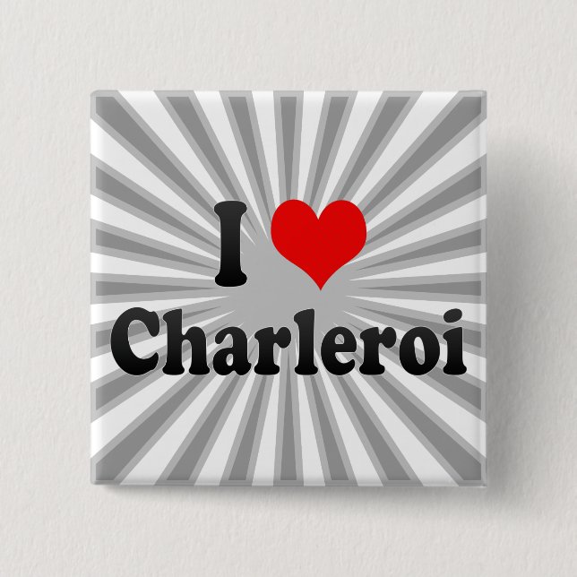 I Love Charleroi, Belgium 15 Cm Square Badge (Front)