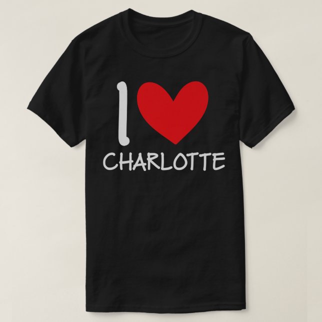 I Love Charlotte Name Personalized Girl Woman BFF  T-Shirt (Design Front)