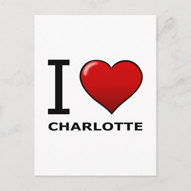 I LOVE CHARLOTTE,NC - NORTH CAROLINA POSTCARD (Front)