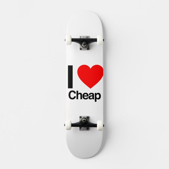 i love cheap skateboard (Front)