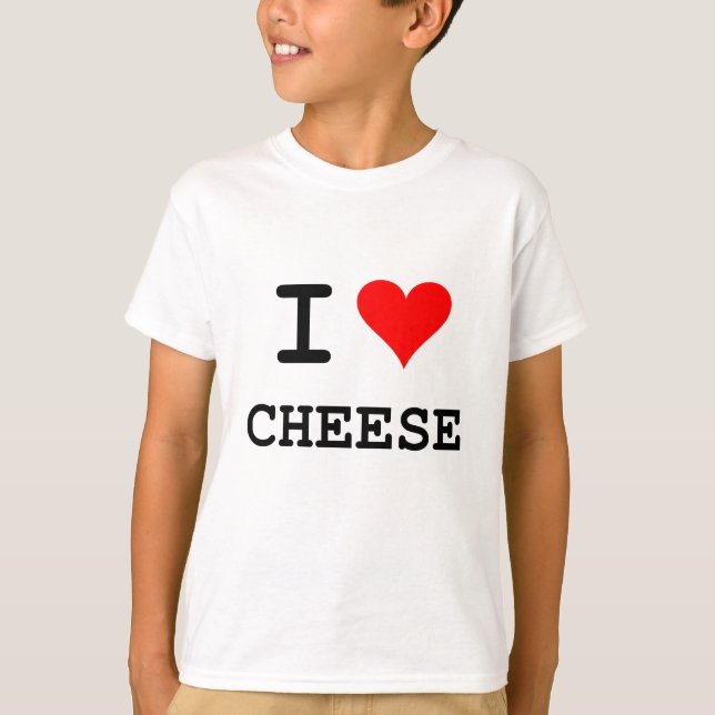I love cheese (black lettering) T-Shirt (Front)