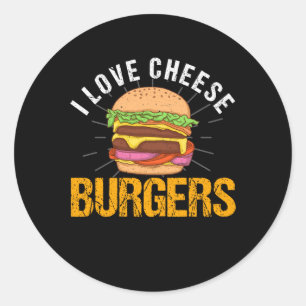 I Love Cheese Burgers, Hamburger Classic Round Sticker