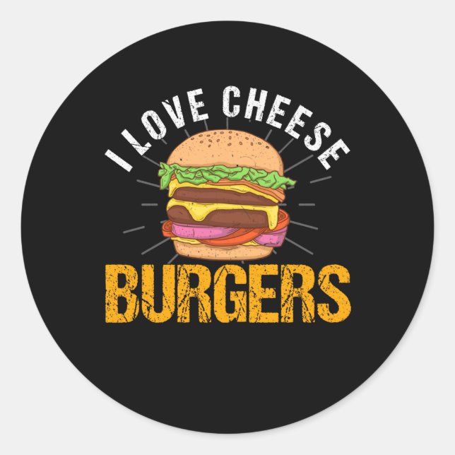 I Love Cheese Burgers, Hamburger Classic Round Sticker (Front)