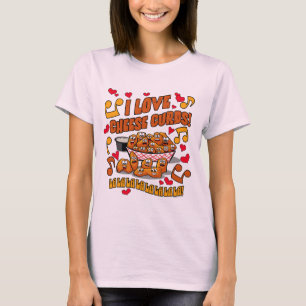 I Love Cheese Curds! T-Shirt