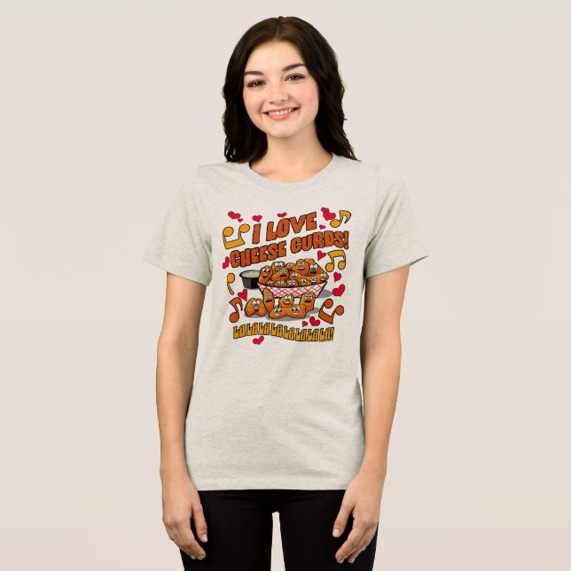 I Love Cheese Curds! Tri-Blend Shirt (Front Full)