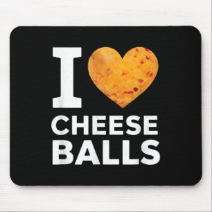 I Love Cheese Funny Cheeseball Snack Food Lover Mouse Mat