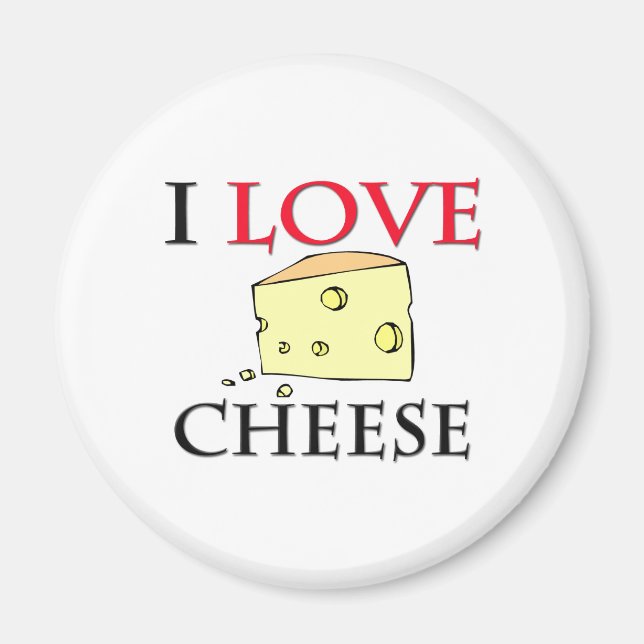 I Love Cheese Magnet (Front)