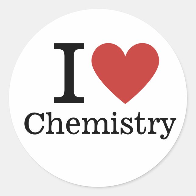 I ❤️ Love Chemistry for Student/Faculty Classic Round Sticker (Front)