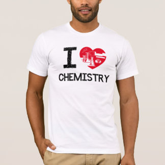 I love Chemistry!!! T-Shirt