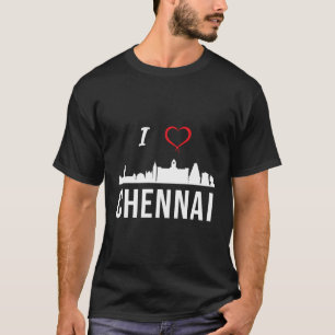 I Love Chennai Madras Tamil Tamilnadu T-Shirt