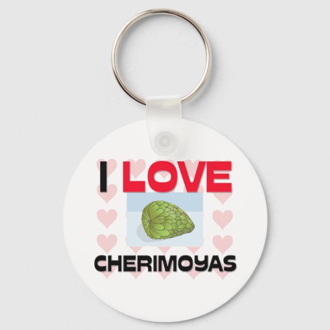 I Love Cherimoyas Key Ring (Front)