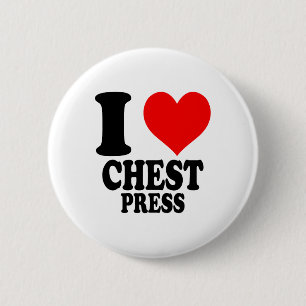 I Love Chest Press 6 Cm Round Badge
