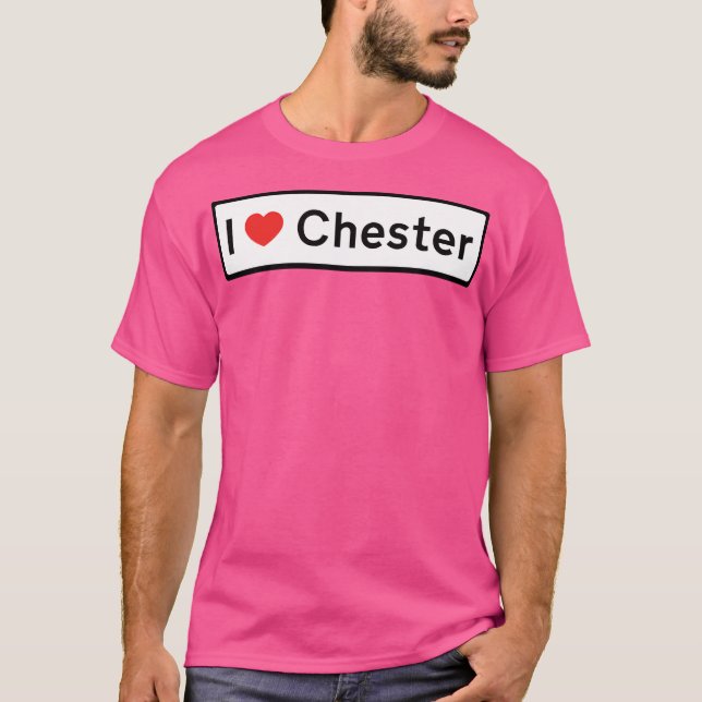 I Love Chester T-Shirt (Front)