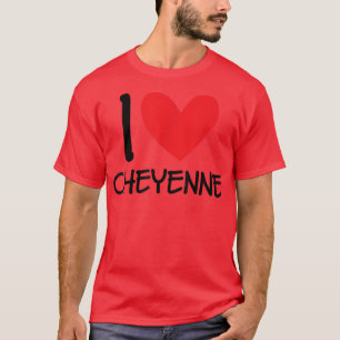 I Love Cheyenne Name Personalised Girl Woman BFF H T-Shirt