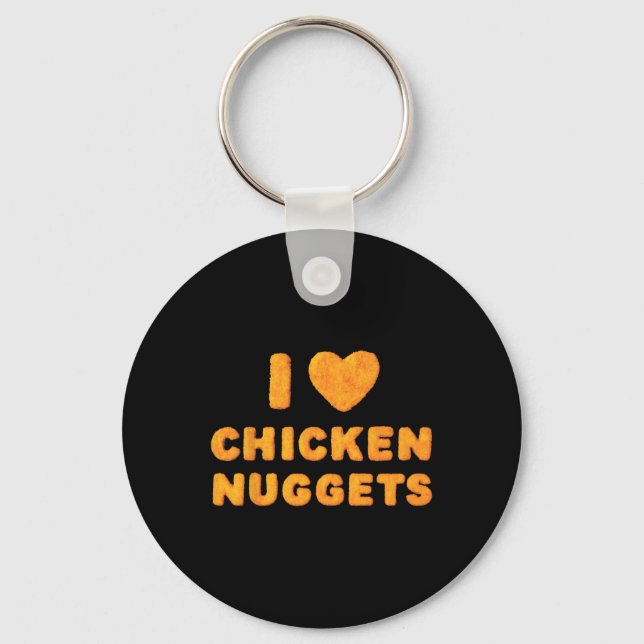 I Love Chicken Nuggets _1  Key Ring (Front)