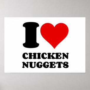 I LOVE CHICKEN NUGGETS POSTER
