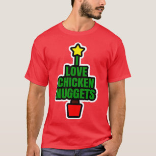 I Love Chicken Nuggets T-Shirt