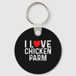 I Love Chicken Parm Lovers Funny Italian Foodie Pa Key Ring