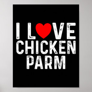 I Love Chicken Parm Lovers Funny Italian Foodie Pa Poster