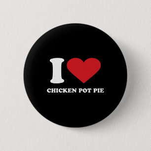 I Love Chicken Pot Pie I Heart Chicken Pot Pie 6 Cm Round Badge
