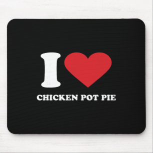 I Love Chicken Pot Pie I Heart Chicken Pot Pie Mouse Mat
