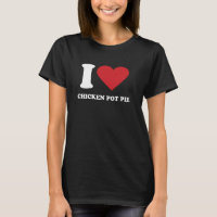 I Love CHICKEN POT PIE I Heart CHICKEN POT PIE