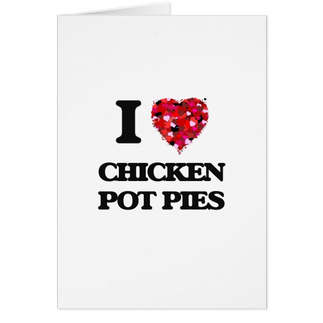 I love Chicken Pot Pies (Front)