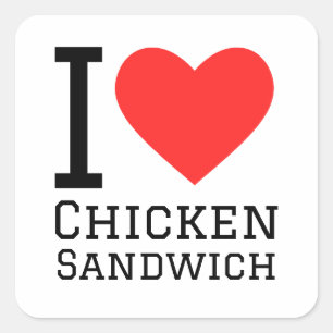 I love chicken sandwich square sticker