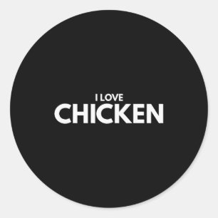 I Love Chicken Tee Shirt Classic Round Sticker