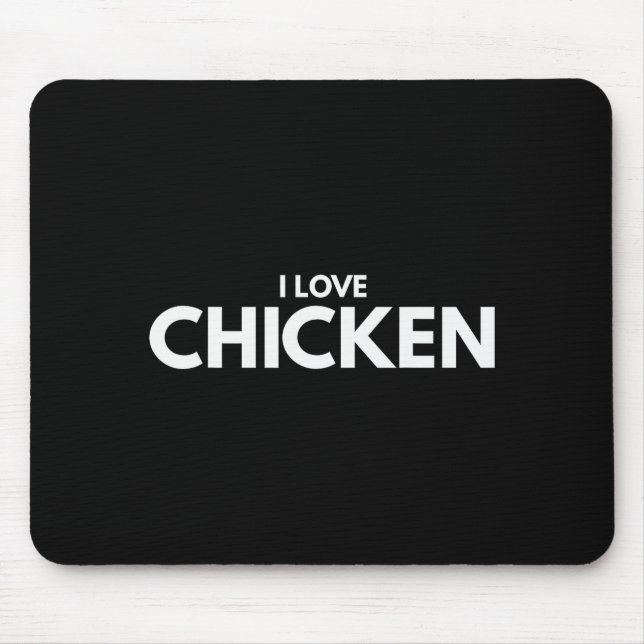 I Love Chicken Tee Shirt  Mouse Mat (Front)
