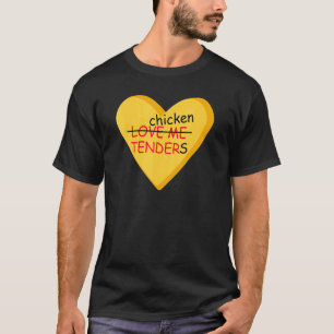 I Love Chicken Tenders   Tendies I Heart Chicken T T-Shirt