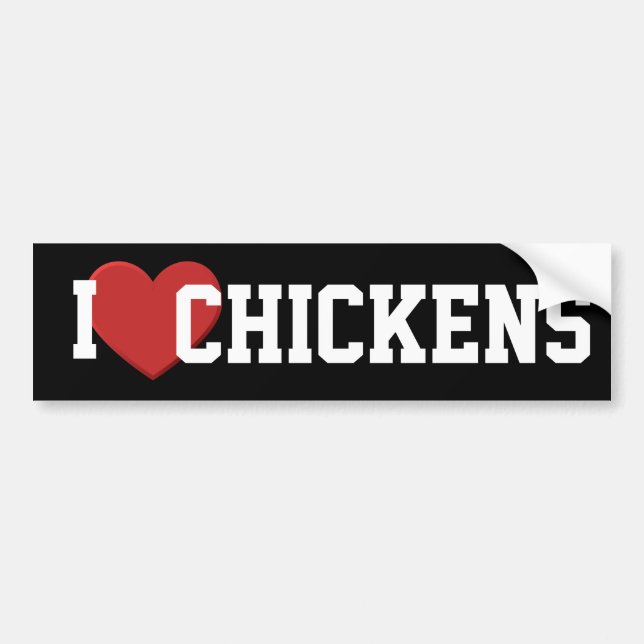 I love chickens Bumper Sticker (Front)