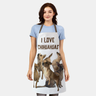 I LOVE CHIHUAHUAS APRON