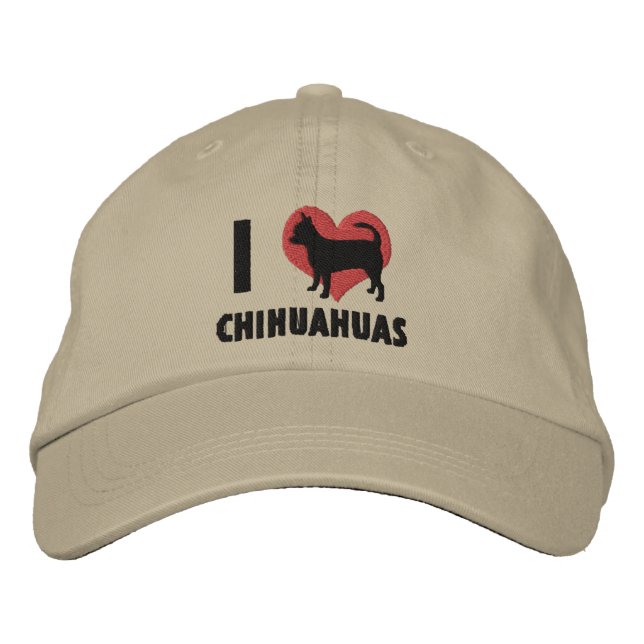 I Love Chihuahuas Embroidered Hat (Front)